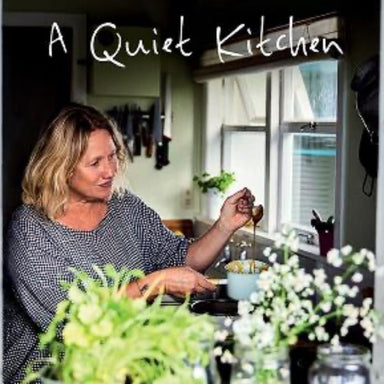 Books - A Quiet Kitchen - Nici Wickes - tui + mo collective